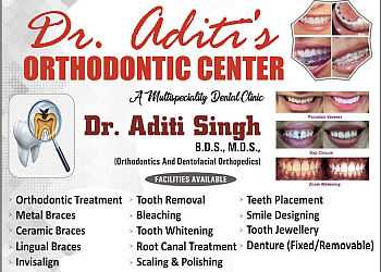 Dr Aditi Singh, BDS, MDS - DR ADITI’S ORTHODONTIC CENTER
